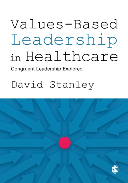 Values-Based Leadership in Healthcare : Congruent Leadership Explored, EPUB eBook