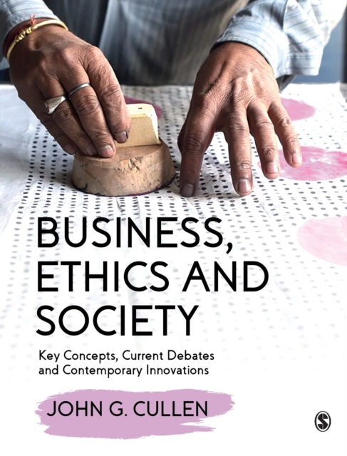 Business, Ethics and Society : Key Concepts, Current Debates and Contemporary Innovations, Hardback Book