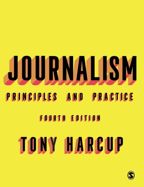 Journalism : Principles and Practice, Hardback Book