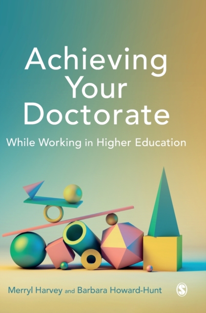 Achieving Your Doctorate While Working in Higher Education, Hardback Book