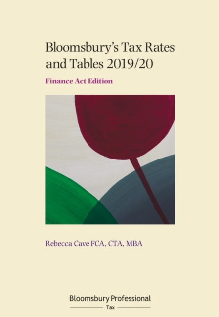 Bloomsbury's Tax Rates and Tables 2019/20: Finance Act Edition, Paperback / softback Book