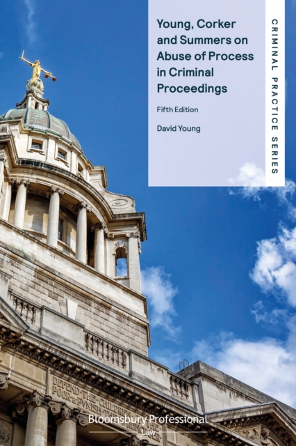 Young, Corker and Summers on Abuse of Process in Criminal Proceedings, EPUB eBook