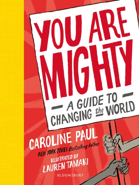 You Are Mighty : A Guide to Changing the World, Hardback Book