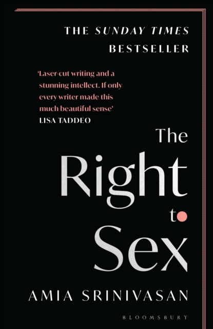The Right to Sex : Shortlisted for the Orwell Prize 2022, Hardback Book
