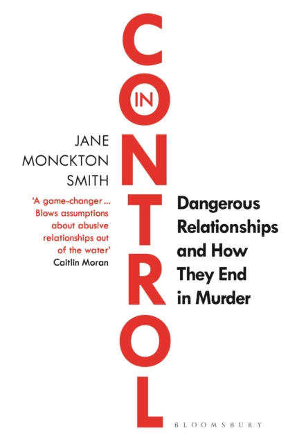 In Control : Dangerous Relationships and How They End in Murder, Paperback / softback Book