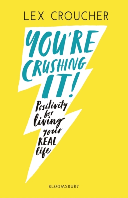 You're Crushing It : Positivity for Living Your Real Life, EPUB eBook