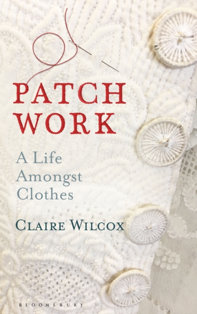 Patch Work : A Life Amongst Clothes, EPUB eBook