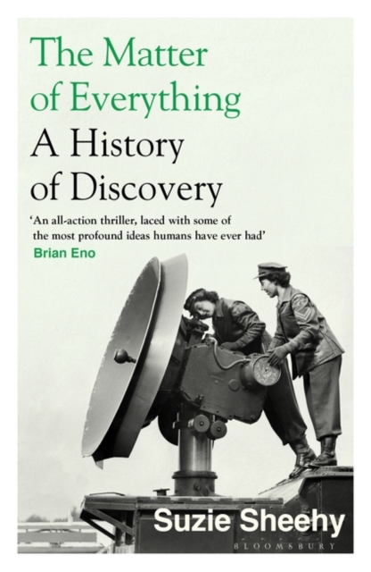 The Matter of Everything : A History of Discovery, Paperback / softback Book