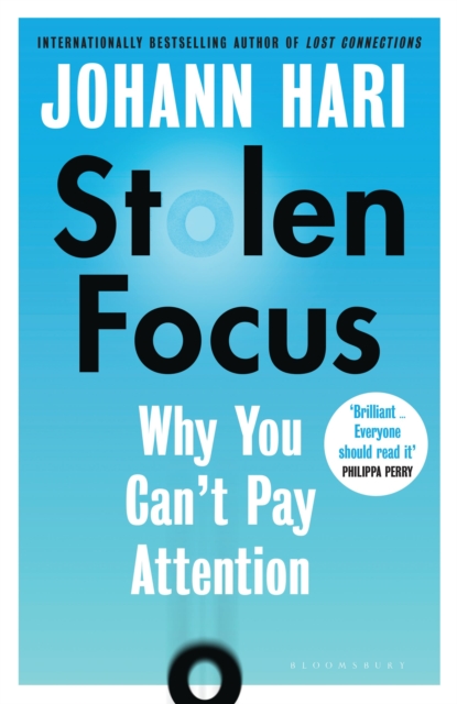 Stolen Focus : Why You Can't Pay Attention, Hardback Book