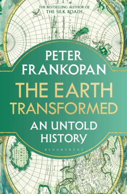 The Earth Transformed : An Untold History, Hardback Book