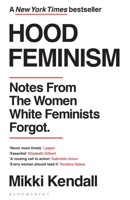 Hood Feminism : Notes from the Women White Feminists Forgot, EPUB eBook