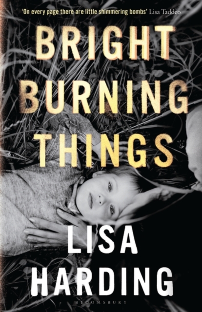 Bright Burning Things, Hardback Book