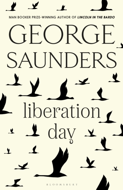 Liberation Day : From ‘the world’s best short story writer’ (The Telegraph) and winner of the Man Booker Prize, Hardback Book