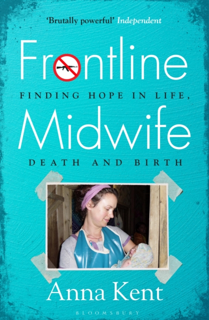 Frontline Midwife : My Story of Survival and Keeping Others Safe, EPUB eBook