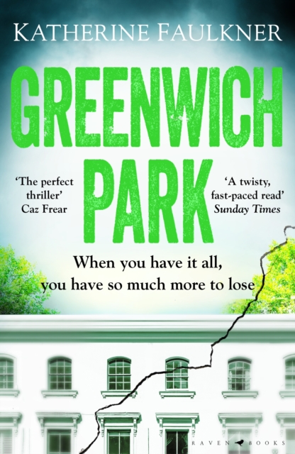Greenwich Park : 'A twisty, compulsive debut thriller about friendships, lies and the secrets we keep to protect ourselves', Paperback / softback Book