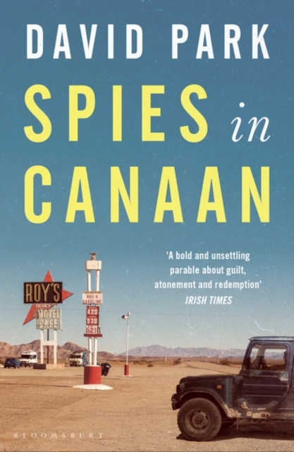 Spies in Canaan : 'One of the most powerful and probing novels so far this year' - Financial Times, Best summer reads of 2022, Paperback / softback Book