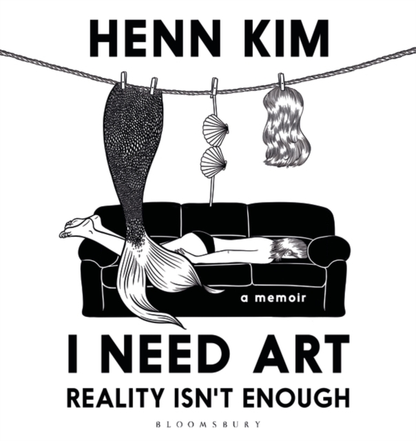 I Need Art: Reality Isn’t Enough : A memoir in images from the iconic South Korean Sally Rooney illustrator, Hardback Book