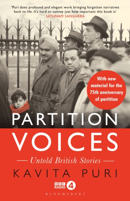 Partition Voices : Untold British Stories - Updated for the 75th anniversary of partition, Paperback / softback Book