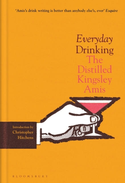 Everyday Drinking : The Distilled Kingsley Amis, EPUB eBook