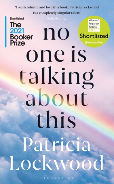 No One Is Talking About This : Shortlisted for the Booker Prize 2021 and the Women s Prize for Fiction 2021, PDF eBook
