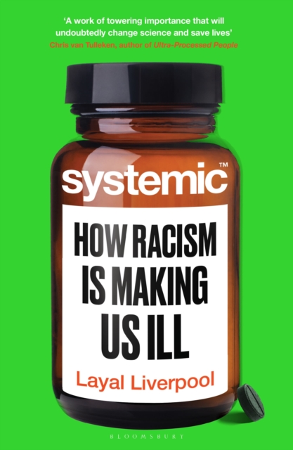 Systemic : How Racism Is Making Us Ill, Hardback Book