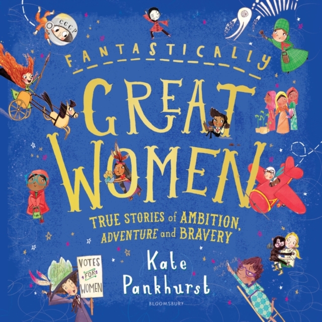 Fantastically Great Women : The Bumper 4-in-1 Collection of Over 50 True Stories of Ambition, Adventure and Bravery, EPUB eBook