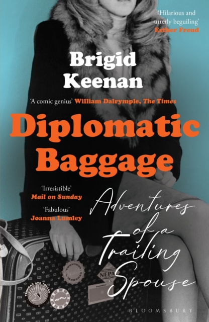 Diplomatic Baggage : Adventures of a Trailing Spouse, Paperback / softback Book