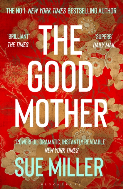 The Good Mother : The 'powerful, dramatic, readable' New York Times bestseller, Paperback / softback Book