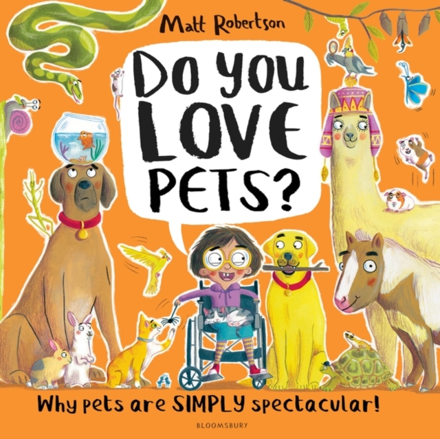 Do You Love Pets? : Why pets are SIMPLY spectacular!, Hardback Book