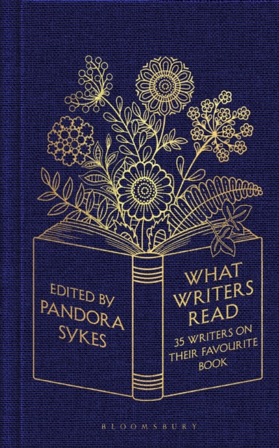 What Writers Read : 35 Writers on their Favourite Book, Hardback Book