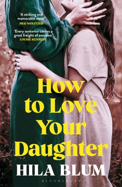 How to Love Your Daughter : The ‘excellent and unforgettable’ prize-winning novel, Paperback / softback Book