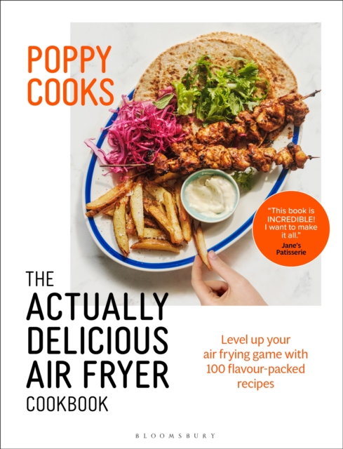 Poppy Cooks: The Actually Delicious Air Fryer Cookbook: THE SUNDAY TIMES BESTSELLER, EPUB eBook