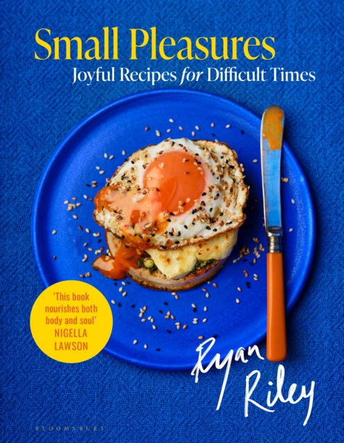 Small Pleasures : Joyful Recipes for Difficult Times, PDF eBook