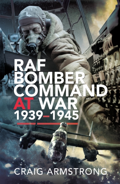 RAF Bomber Command at War, 1939-1945, EPUB eBook