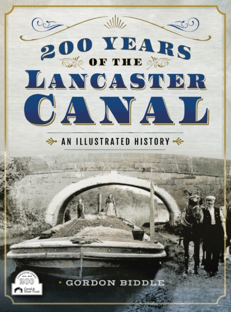 200 Years of The Lancaster Canal : An Illustrated History, EPUB eBook