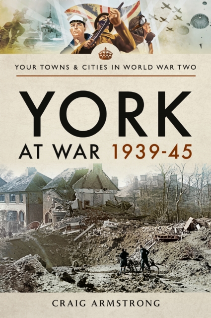York at War, 1939-45, PDF eBook