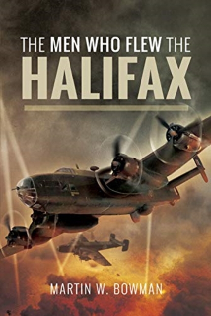 The Men Who Flew the Halifax, Hardback Book