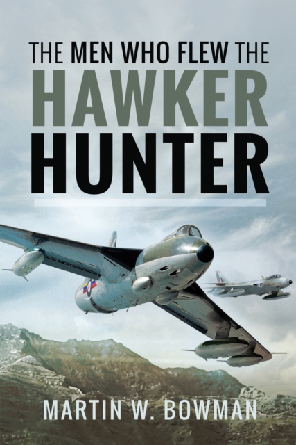 The Men Who Flew the Hawker Hunter, EPUB eBook