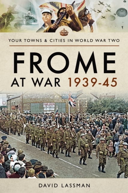 Frome at War 1939-45, EPUB eBook