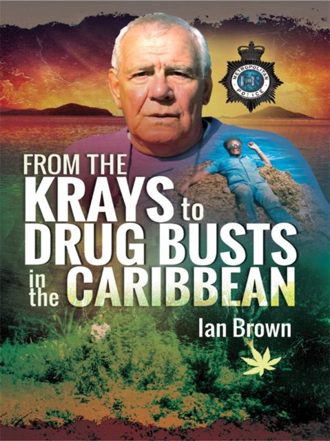 From the Krays to Drug Busts in the Caribbean, PDF eBook