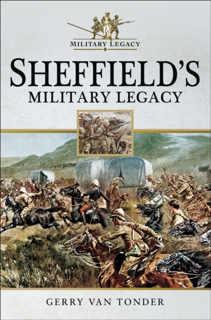 Sheffield's Military Legacy, EPUB eBook