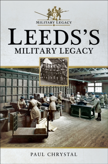 Leeds's Military Legacy, EPUB eBook