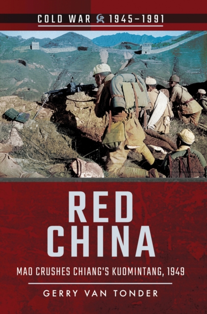 Red China : Mao Crushes Chiang's Kuomintang, 1949, EPUB eBook