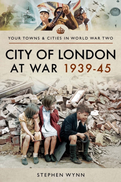 City of London at War 1939-45, EPUB eBook