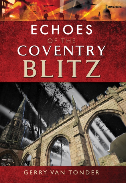 Echoes of the Coventry Blitz, PDF eBook