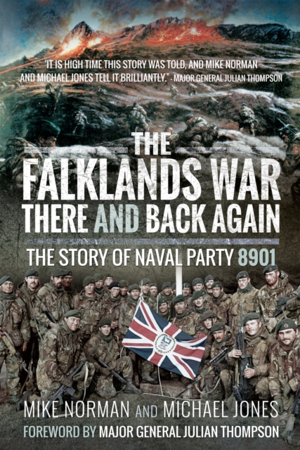 The Falklands War - There and Back Again : The Story of Naval Party 8901, EPUB eBook