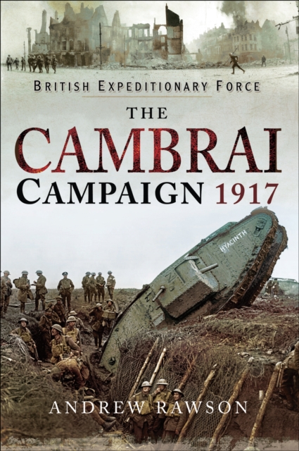 The Cambrai Campaign, 1917, PDF eBook