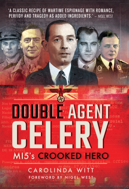 Double Agent Celery : MI5's Crooked Hero, PDF eBook