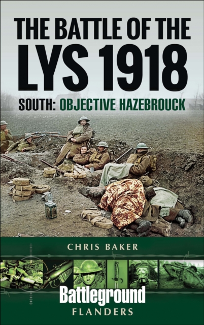 The Battle of the Lys, 1918: South : Objective Hazebrouck, EPUB eBook