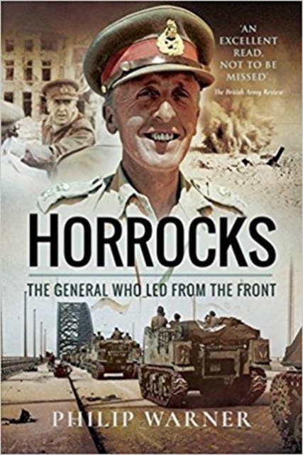Horrocks, The General Who Led from the Front, Paperback / softback Book